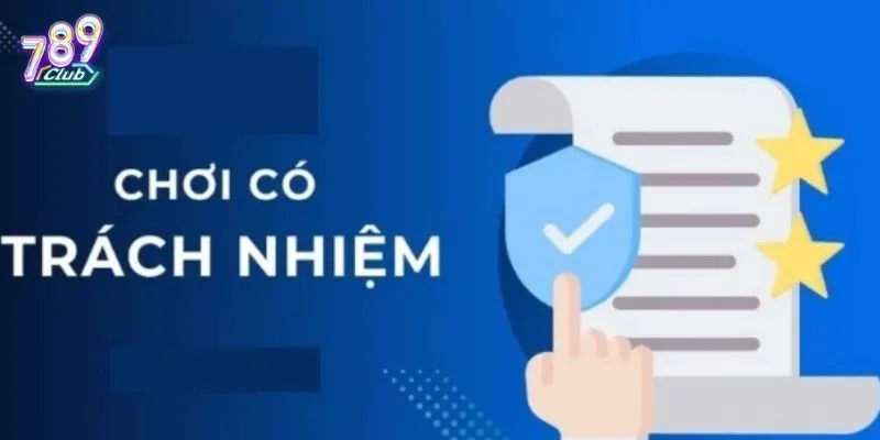 Chơi có trách nhiệm là gì?